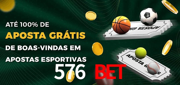 576 Bet Ate 100% de Aposta Gratis