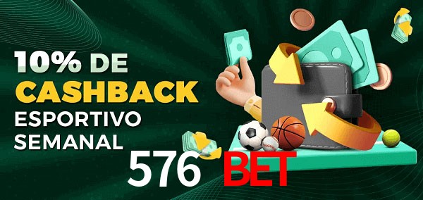 10% de bônus de cashback na 576 Bet